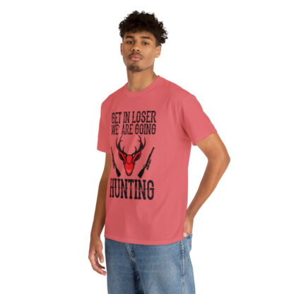 Get in loser we are going hunting Tee - Image 42