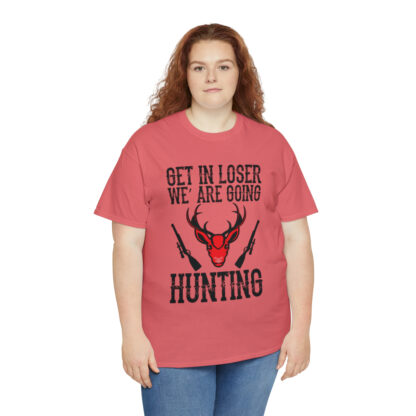 Get in loser we are going hunting Tee - Image 43