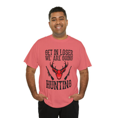 Get in loser we are going hunting Tee - Image 44