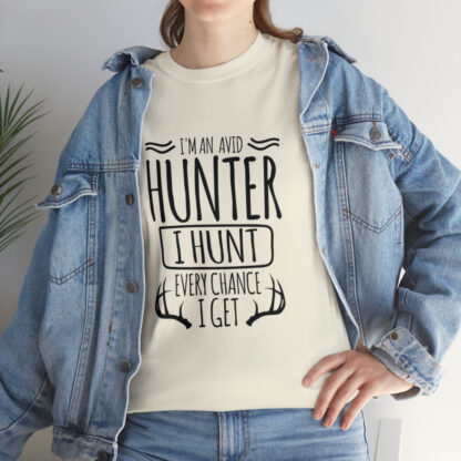 Im an avid hunter - Heavy Cotton Tee - Image 69