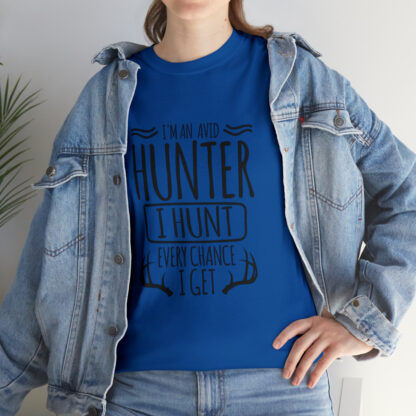 Im an avid hunter - Heavy Cotton Tee - Image 81