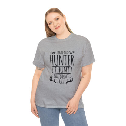 Im an avid hunter - Heavy Cotton Tee - Image 28