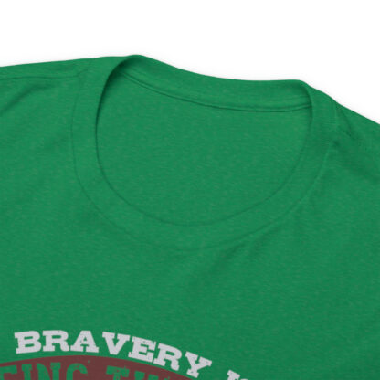 Bravery - Heavy Cotton Tee - Image 71