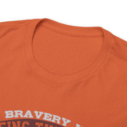 Bravery - Heavy Cotton Tee - Image 35