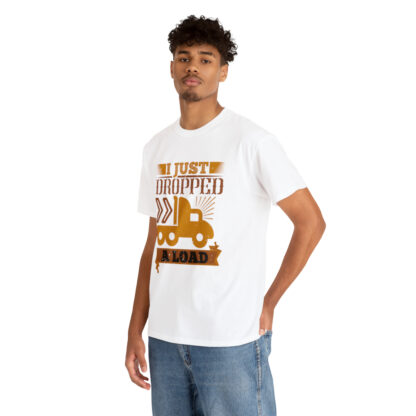 Just dropped a load - Heavy Cotton Tee - Image 18